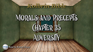 Kolbrin Bible - Morals and Precepts - Chapter 35 - Adversity
