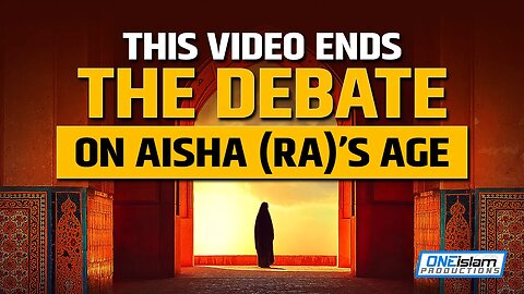 THIS VIDEO ENDS THE DEBATE ON AISHA (RA)'S AGE