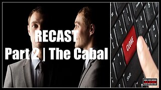 Recast | Part 2 | The Cabal