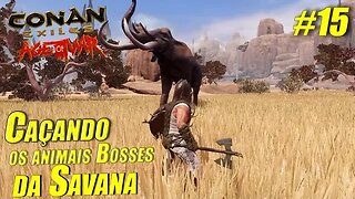 Caçando animais Bosses na Savana - Conan Exiles: Age Of War