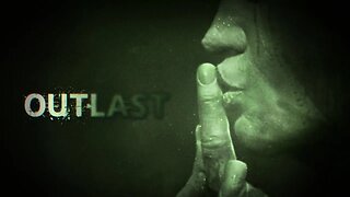Outlast Part III: Escape from Sewers