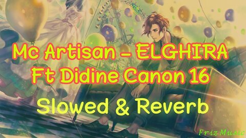 Mc Artisan - ELGHIRA Ft Didine Canon 16 (𝔰𝔩𝔬𝔴𝔢𝔡&𝔯𝔢𝔳𝔢𝔯𝔟)