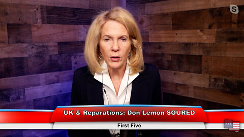 UK & Reparations: Don Lemon SOURED | First Five 9.20.22