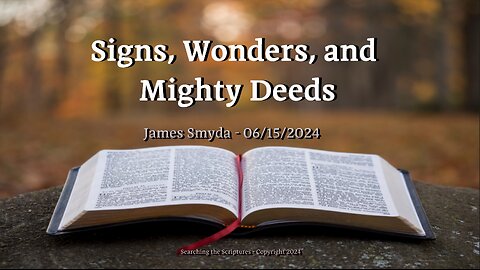 James Smyda - Signs, Wonders, and Mighty Deeds