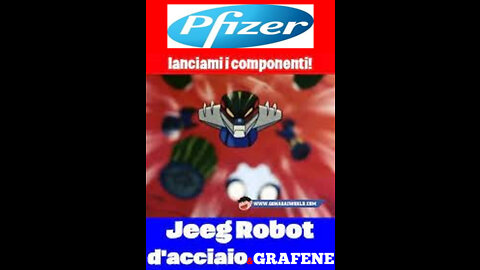 👁️🦾👁️‍🗨️🦿👀 PFIZER ROBOT D'ACCIAIO & GRAFENE 🙈🙉🙊