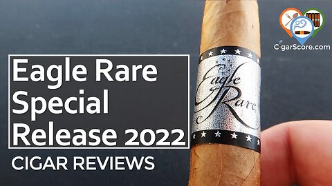 It's GOOD ENOUGH. The EAGLE RARE Special Release 2022 Toro - CIGAR REVIEWS by CigarScore