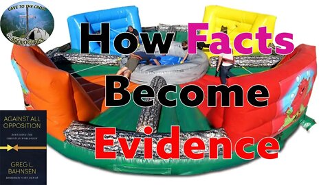 How Facts Become Evidence