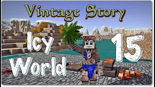 Smithing and Resource Gathering - Vintage Story Icy World Permadeath S2 Ep.15