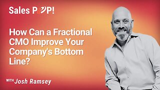 How Can a Fractional CMO Improve Your Company's Bottom Line? with Joshua Ramsey