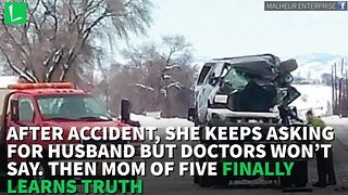 After Accident, She Keeps Asking For Husband But Doctors Won’t Say. Then Mom Of Five Finally Learns Truth