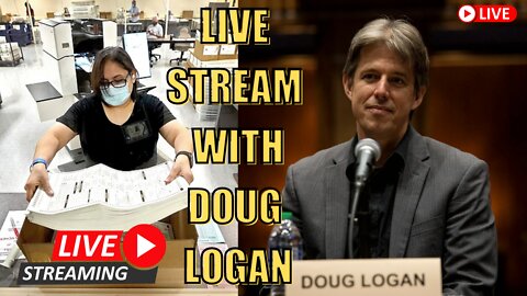 Live Guest: Doug Logan Maricopa Audit Sun. 3-27-22 2PM EST