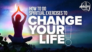 How To Do Spiritual Exercises to Change Your Life