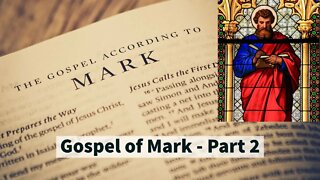 Gospel of Mark - Part 2 - Comparing with other Gospels