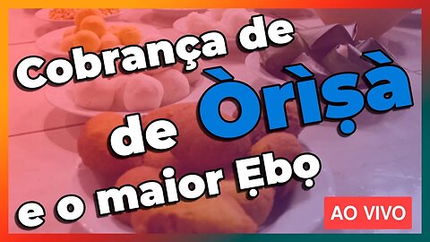 🔴 Orixá cobra de seus filhos? | Qual o maior ebó no Candomblé? - Live#75