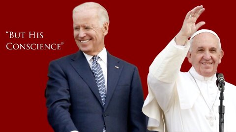 Pope Francis: Biden’s support for abortion is his conscience