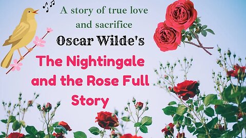 The Nightingale and the Rose Full Story | Oscar Wilde