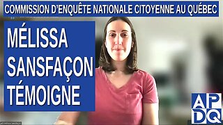 CeNC - Commission d’enquête nationale citoyenne - Mélissa Sansfaçon témoigne