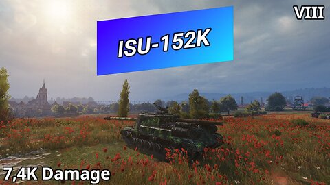 ISU-152K (7,4K Damage) | World of Tanks
