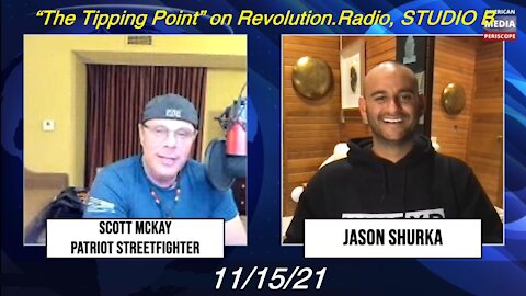 11.15.21 Scott McKay on “The Tipping Point” on Revolution.Radio, STUDIO B, w/ Jason Shurka