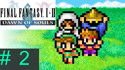[Wisdom of the Inn] Let's Play Final Fantasy I: Episode 2