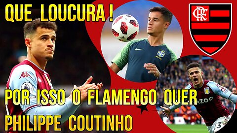 QUE LOUCURA! VEJA PORQUE FLAMENGO QUER PHILIPPE COUTINHO EM 2023 SKILLS E GOLS - É TRETA!!!