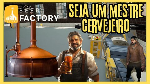 Seja empresário e monte uma fábrica de cerveja | BEER FACTORY | Só não pode beber o estoque todo.