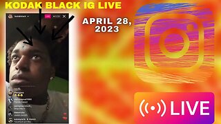 KODAK BLACK IG LIVE: Kodak Black Bibing To No Love For A Thug On Live (28/04/23)