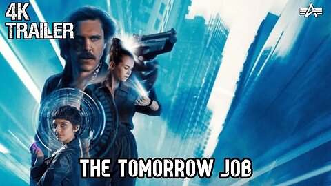 THE TOMORROW JOB | 2023 Official Trailer 4K