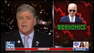 Hannity: I Can't Name A Single Thing Going Right With the Biden Admin