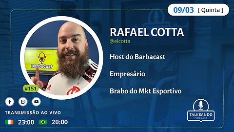 Rafael Cotta - Host do Barbacast | Talkeando Podcast #151