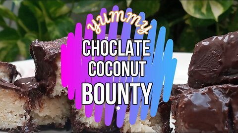 Coconut Bounty Bars | Homemade Coconut Bounty | Dessert Recipe