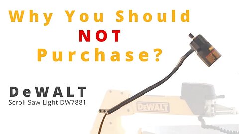 Why You Should NOT Purchase The DW7881 Light For Your Scroll Saw | Unboxing and Review | Woodworking