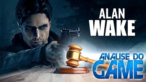 ALAN WAKE [Análise do Game] #analise #review #reaction #alanwake #veredito