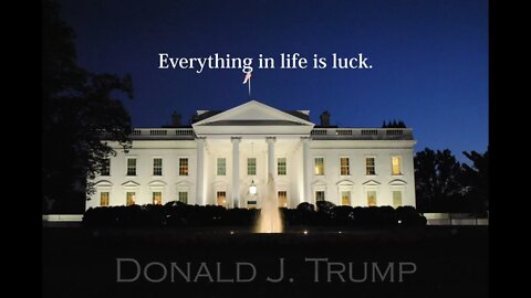 Donald Trump Quotes - Everything in life...