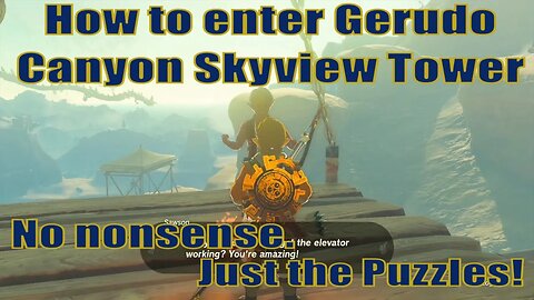 Gerudo Canyon Skyview Tower entry guide | Zelda TOTK