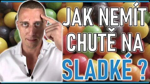 Jak nemít chutě na sladké