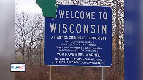 Politifact Wisconsin: Welcome to Wisconsin sign regarding conceal carry