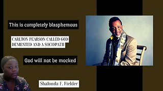 Carlton Pearson Called God Demented And A Sociopath (Blasphemy)