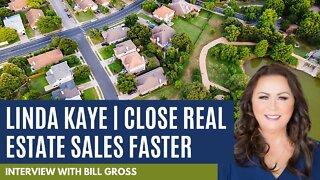 Close Sales Faster in Real Estate | with Linda Kaye