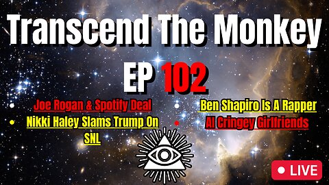 Transcend The Monkey Episode 102