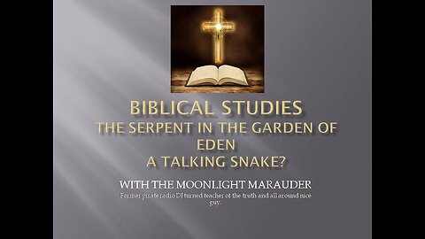 The Serpent In The Garden of Eden - A Talking Snake?