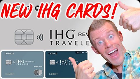 *BREAKING!* 3 New IHG Credit Cards Are HERE! (IHG Premier, IHG Traveler, IHG Business)
