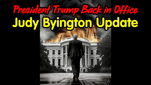 Judy Byington Update - President Trump Back in Office Jan 5.