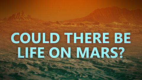 Could there be life on Mars?