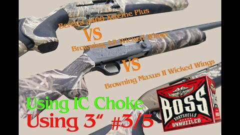 IC Choke Browning A5 vs Browning Maxus II vs Beretta A400 Xtreme Plus Boss Shells 3" 3/5 Patterning