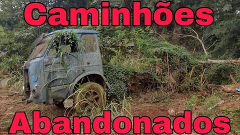 Caminhões Abandonados Parte 233