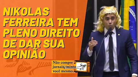 Nikolas Ferreira tem pleno direito de dar sua opinião - Não Compre Jornais - 10/03/23