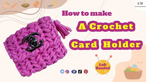 How to make a crochet Card Holder ( Left Handed )