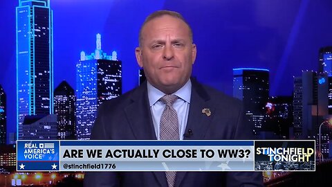 Stinchfield: World War 3 Is Not As Close As Everyone Is Telling You