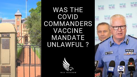 WAS THE COVID COMMANDERS VACCINE MANDATE UNLAWFUL ?